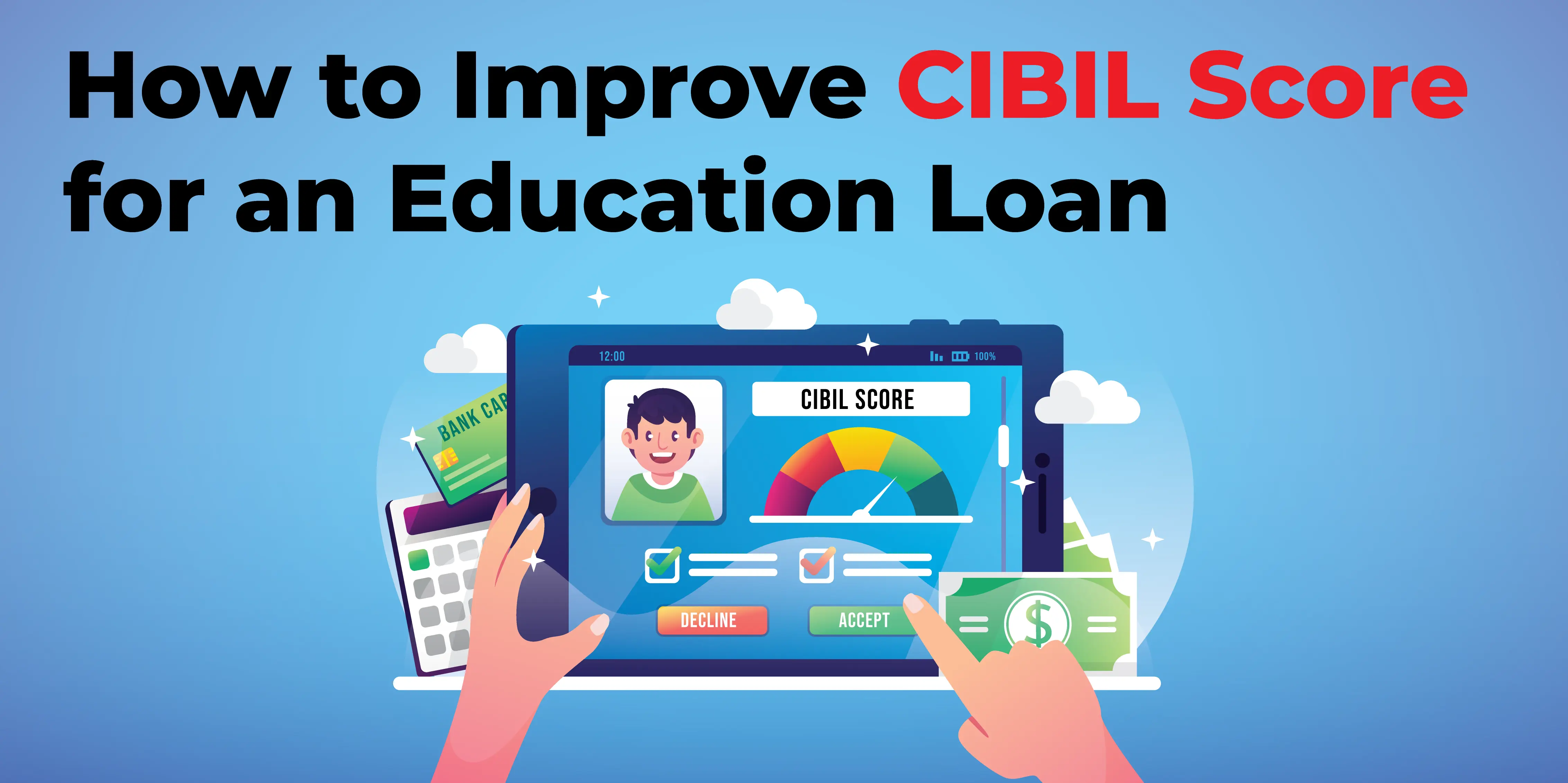 How to Improve your CIBIL Score before taking an education loan?