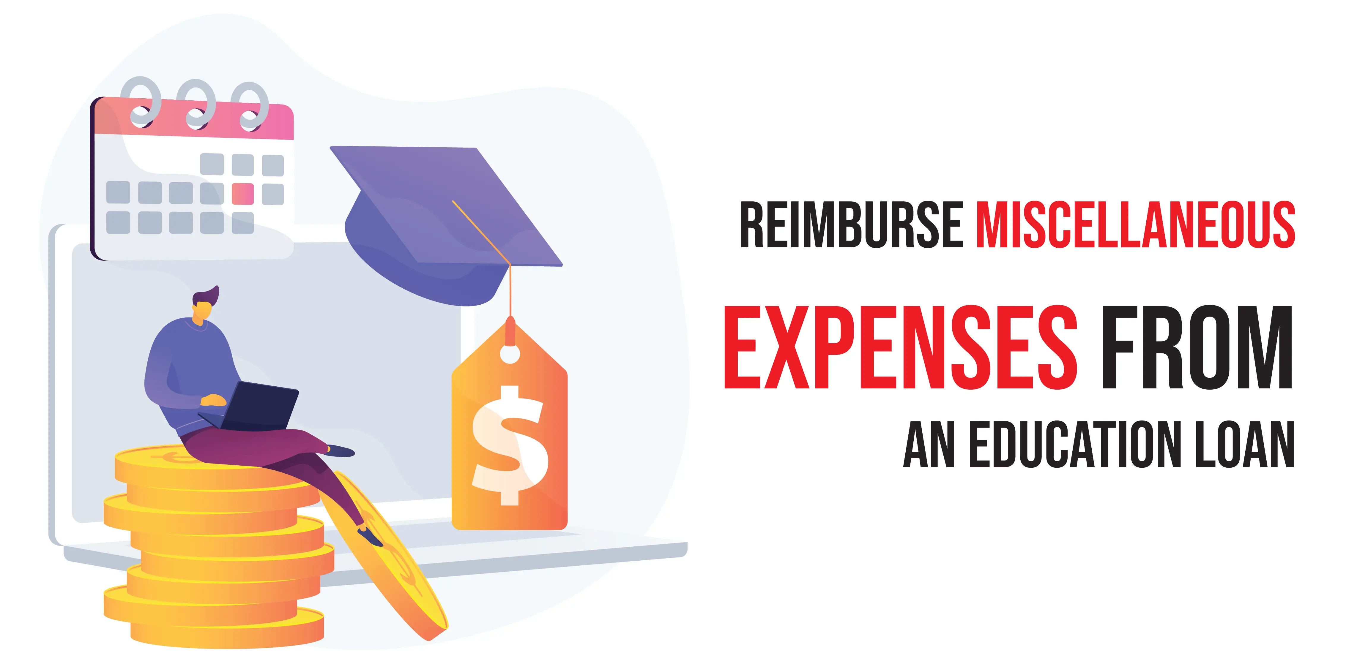 How To Reimburse Miscellaneous Expenses From An Education Loan