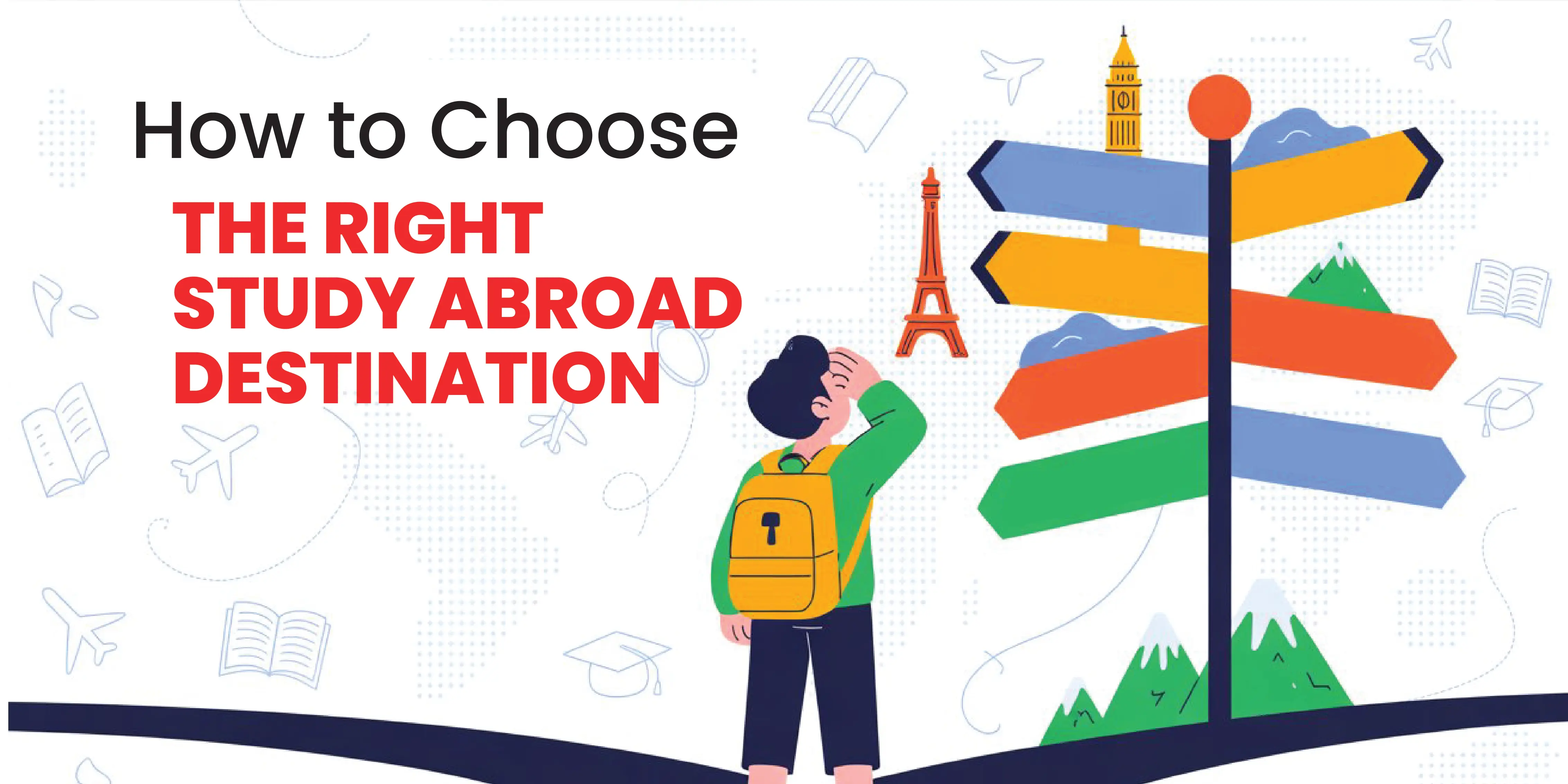 Factors to consider while choosing study abroad destination