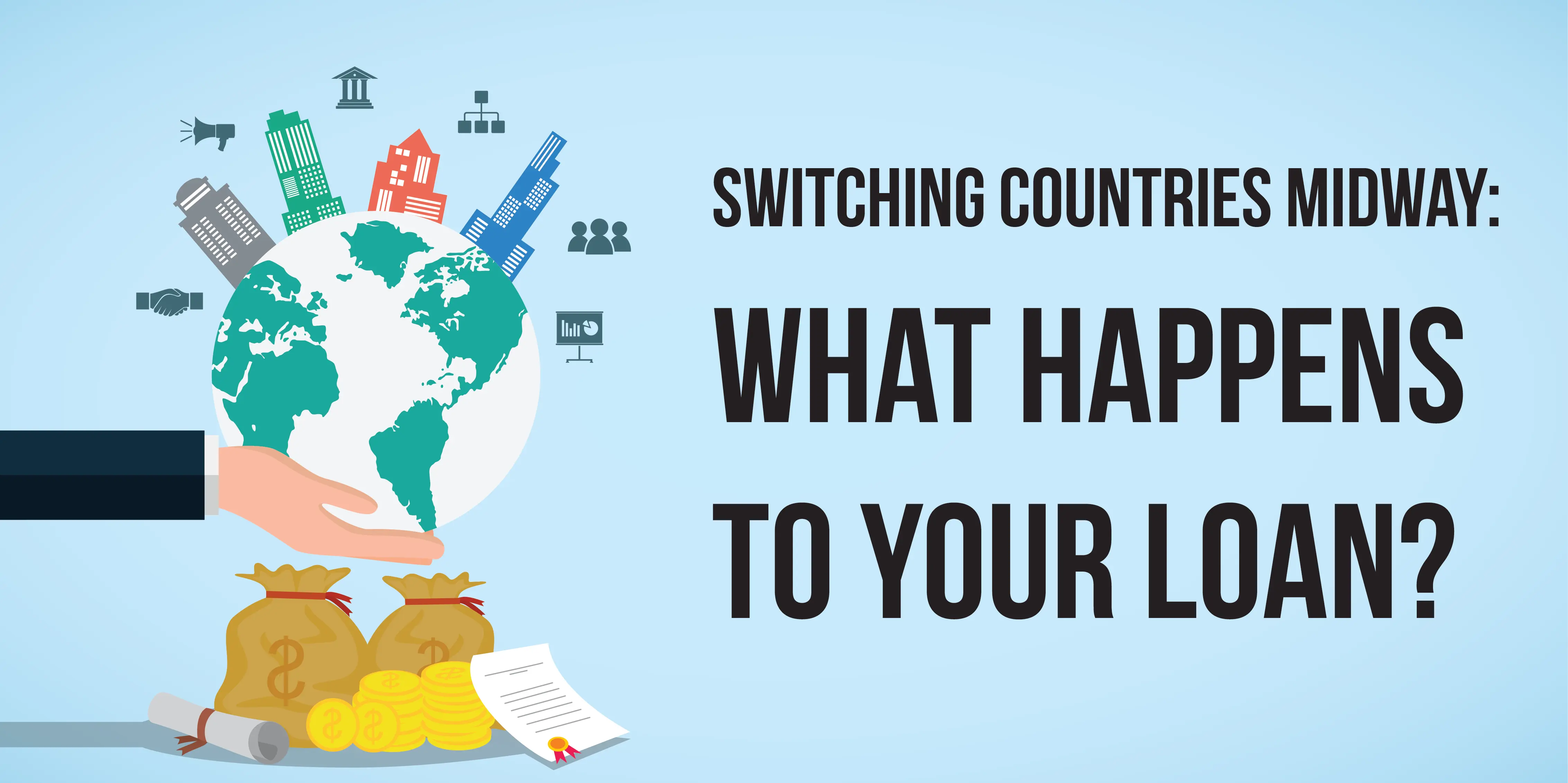 What Happens to Your Education Loan if You Change Your Country of Study Midway